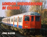 London Underground in Colour by GLOVER, John